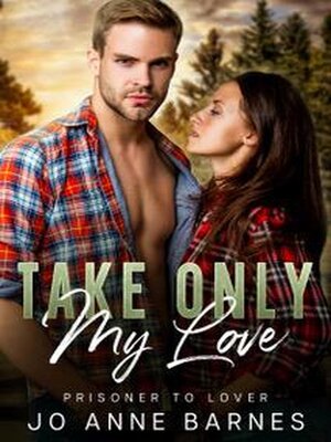 cover image of Take Only My Love